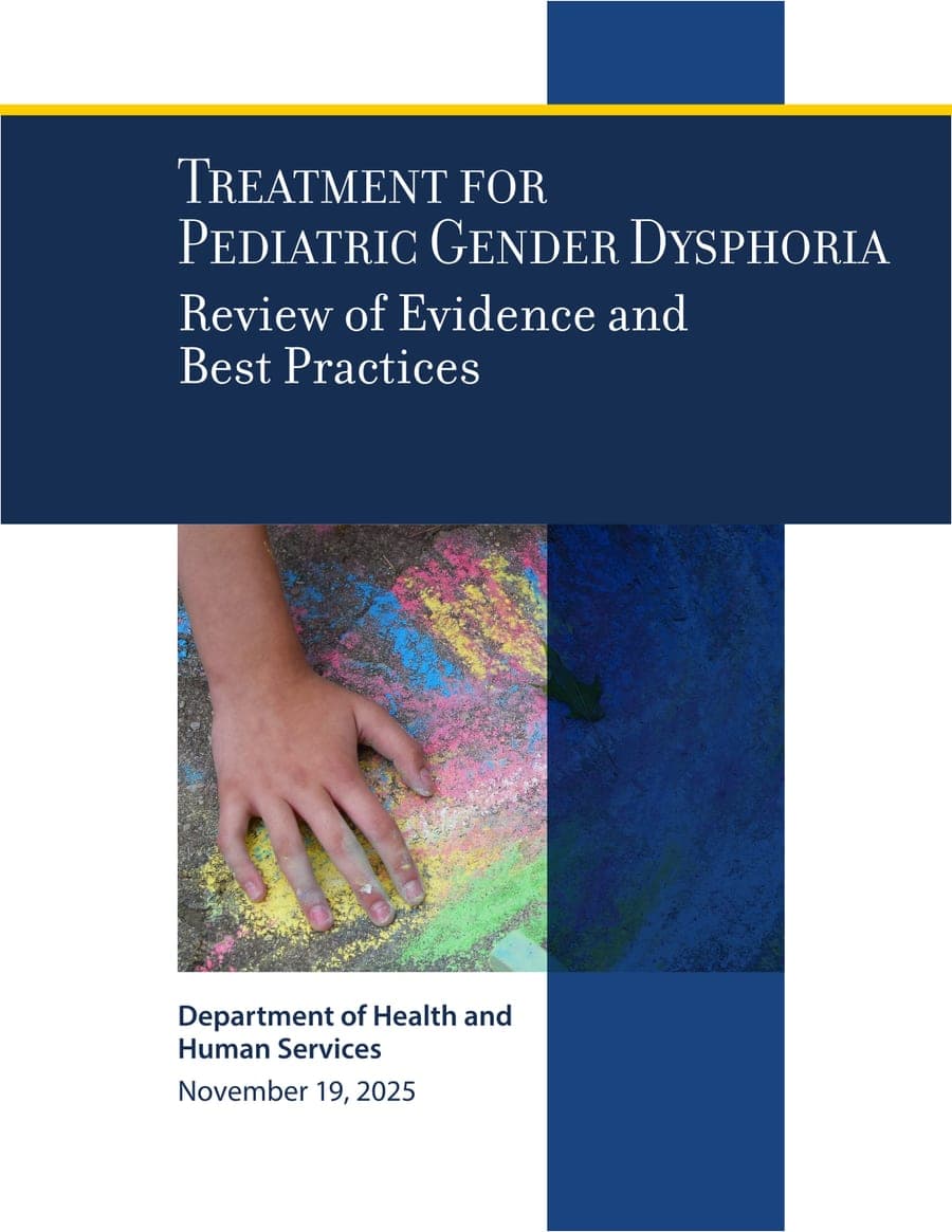 Cover of the HHS report Treatment for Pediatric Gender Dysphoria: Review of Evidence and Best Practices, 19 November 2025